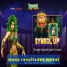 meus resultados movel